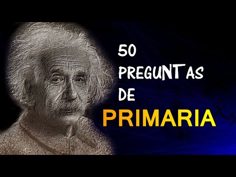 50 PREGUNTAS de CULTURA GENERAL (TEST de PRIMARIA)