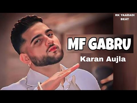 Mf Gabru - Karan Aujla | (Official Video) New Song 2025