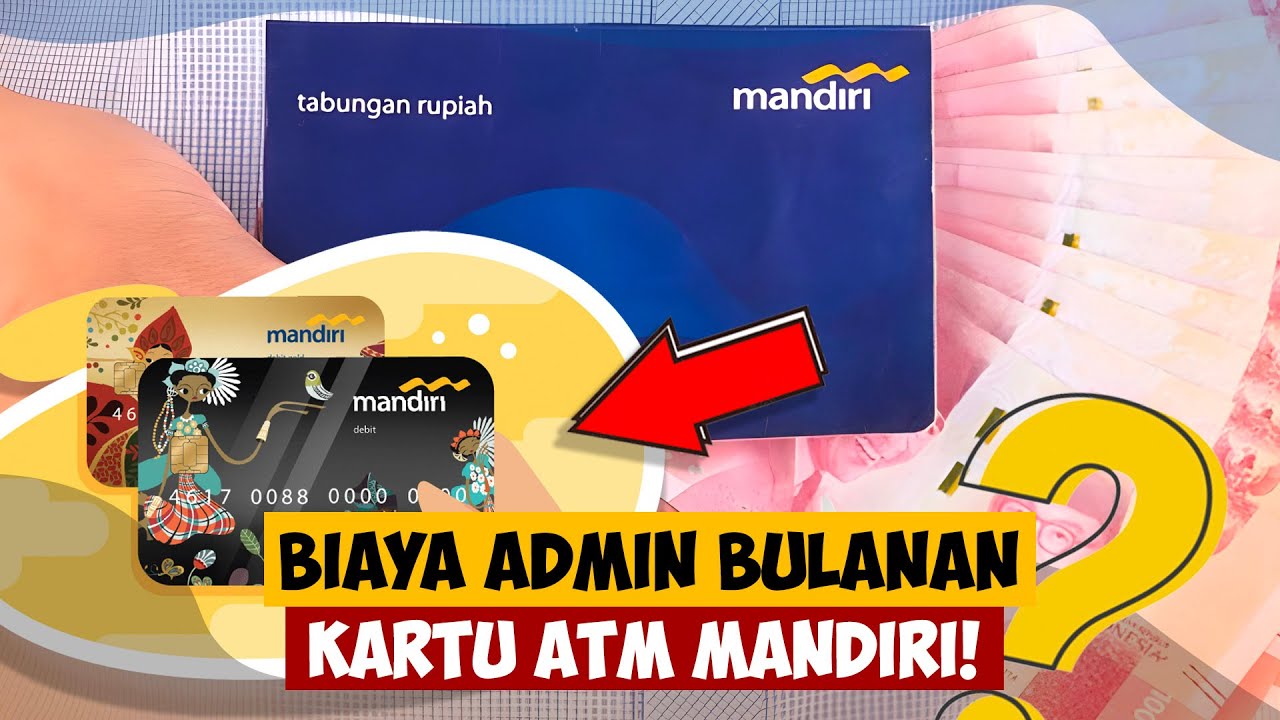 Biaya Admin Bulanan Kartu ATM Mandiri 💳