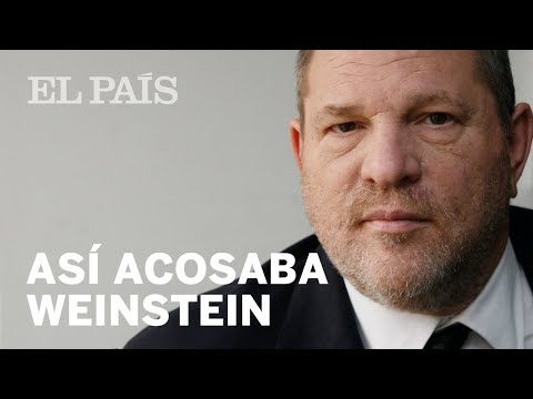 Así acosaba Harvey Weinstein | Internacional