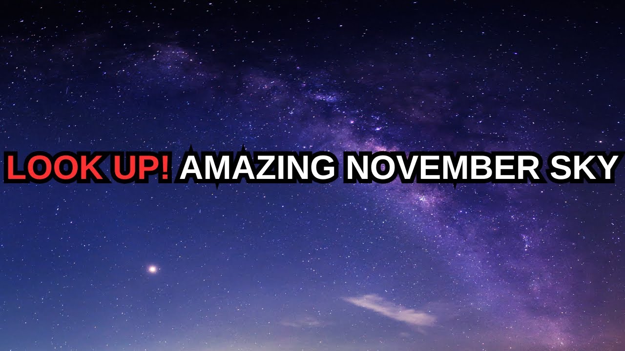 November Night Sky Guide 2025 Meteors Planets & Supermoon