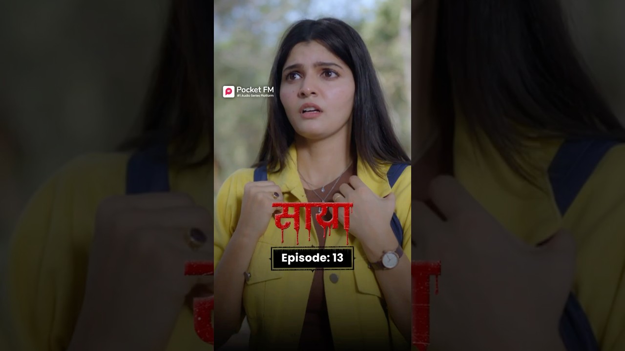 Saaya Episode 13 | Full Series on Pocket FM 📻