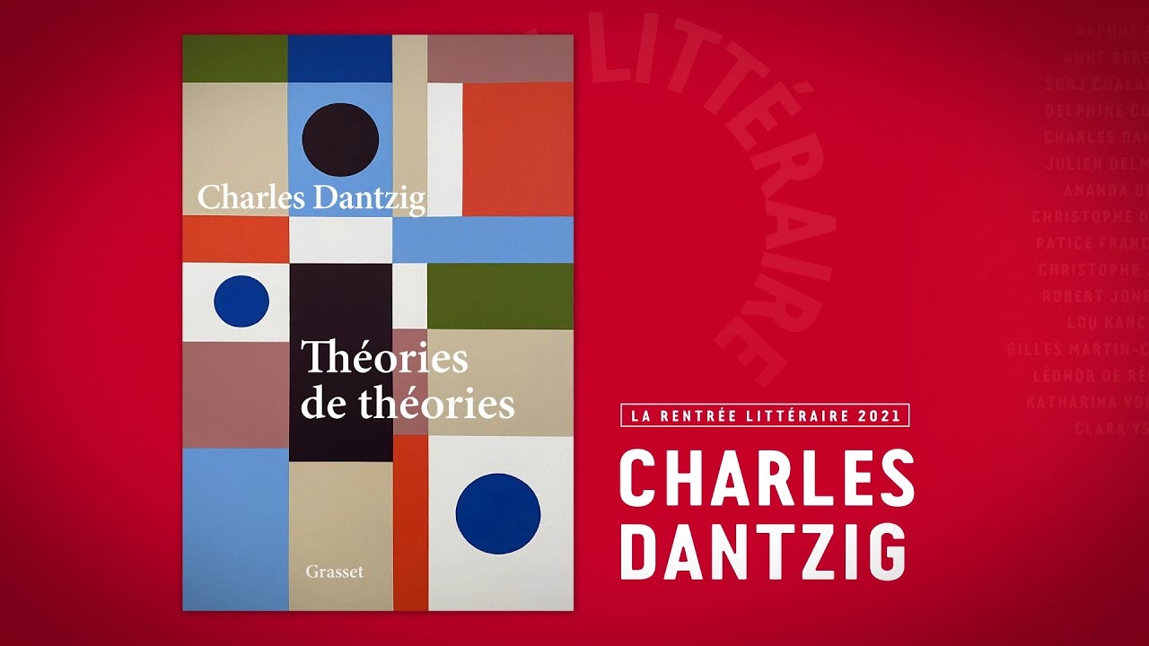Rentrée Littéraire 2021 : Charles Dantzig dévoile 'Théories de théories' 📚