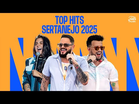 Playlist: Top Hits Sertanejo 2025 ✨🪗