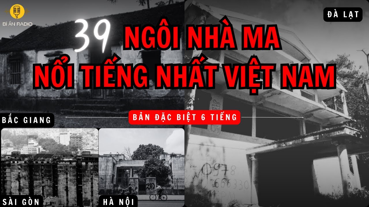 Top 39 Nhà Ma Nổi Tiếng Nhất Việt Nam 👻