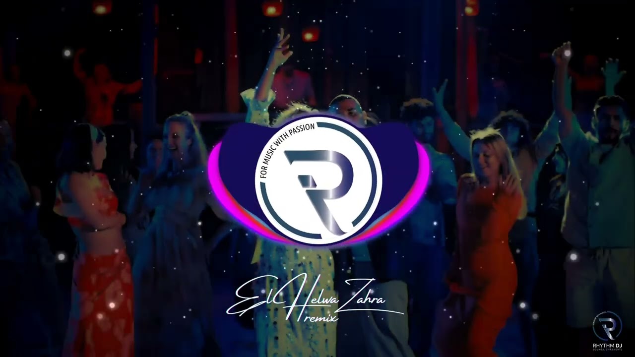 El Helwa Zahra (Rhythm DJ Remix) | High-Energy Dance Mix 2025 🎶