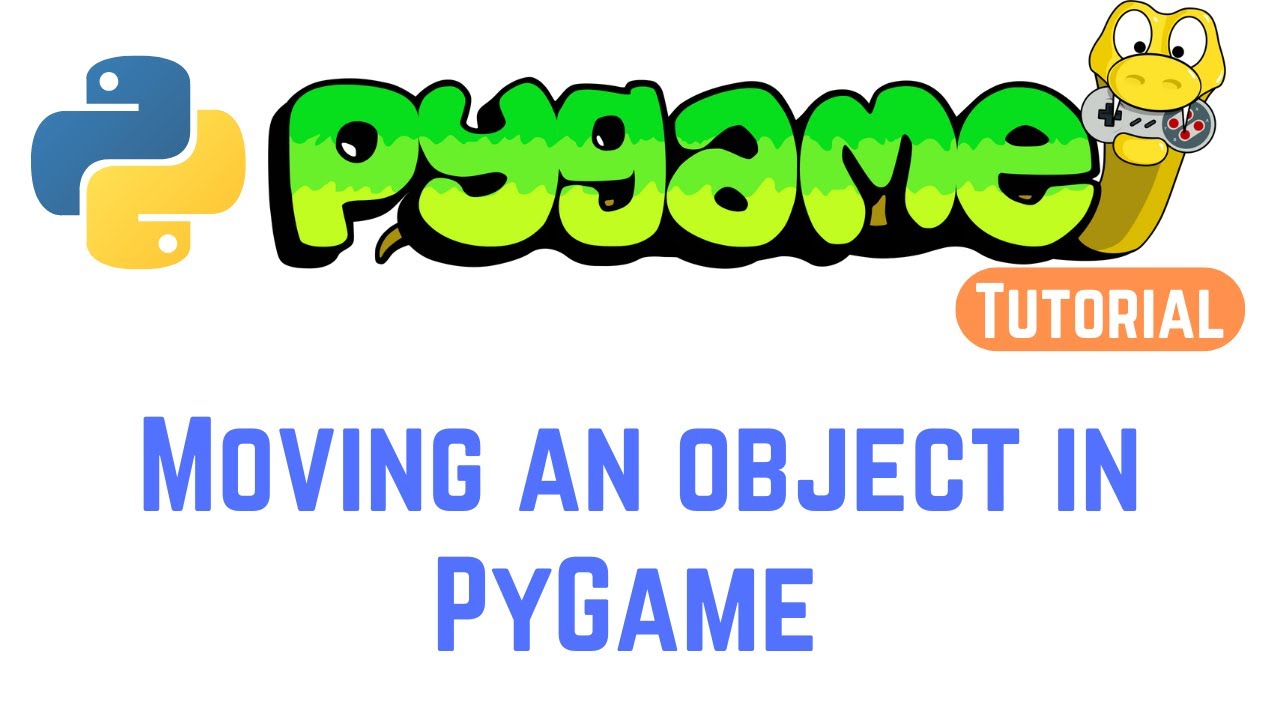 PyGame Tutorial for Beginners: Moving an Object