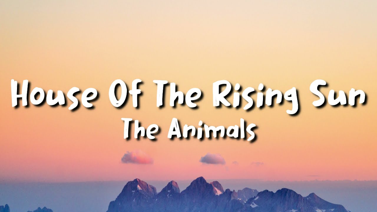 The Animals - House of the Rising Sun Lyrics 🎶