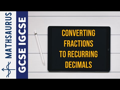 Converting fractions to recurring decimals GCSE IGCSE