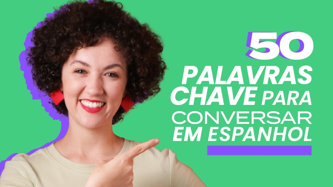 50 Palavras e Expressões Úteis para Conversar em Espanhol 🇪🇸
