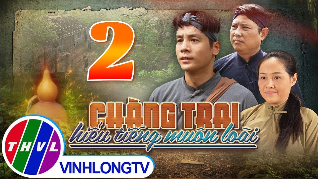 Thế Giới Cổ Tích: Chàng Trai Thấu Hiểu Tiếng Muôn Loài - Tập 2 FULL 🎥