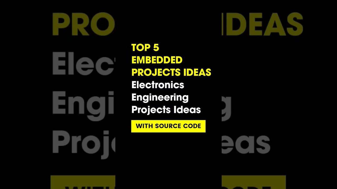 5 Top 5 Innovative Embedded Project Ideas for Final Year Electronics Engineering Students