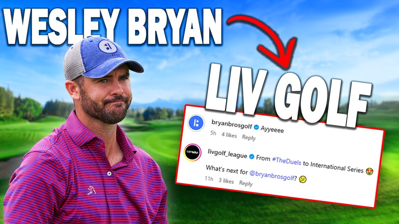 Wesley Bryan Joins LIV Golf? ⛳