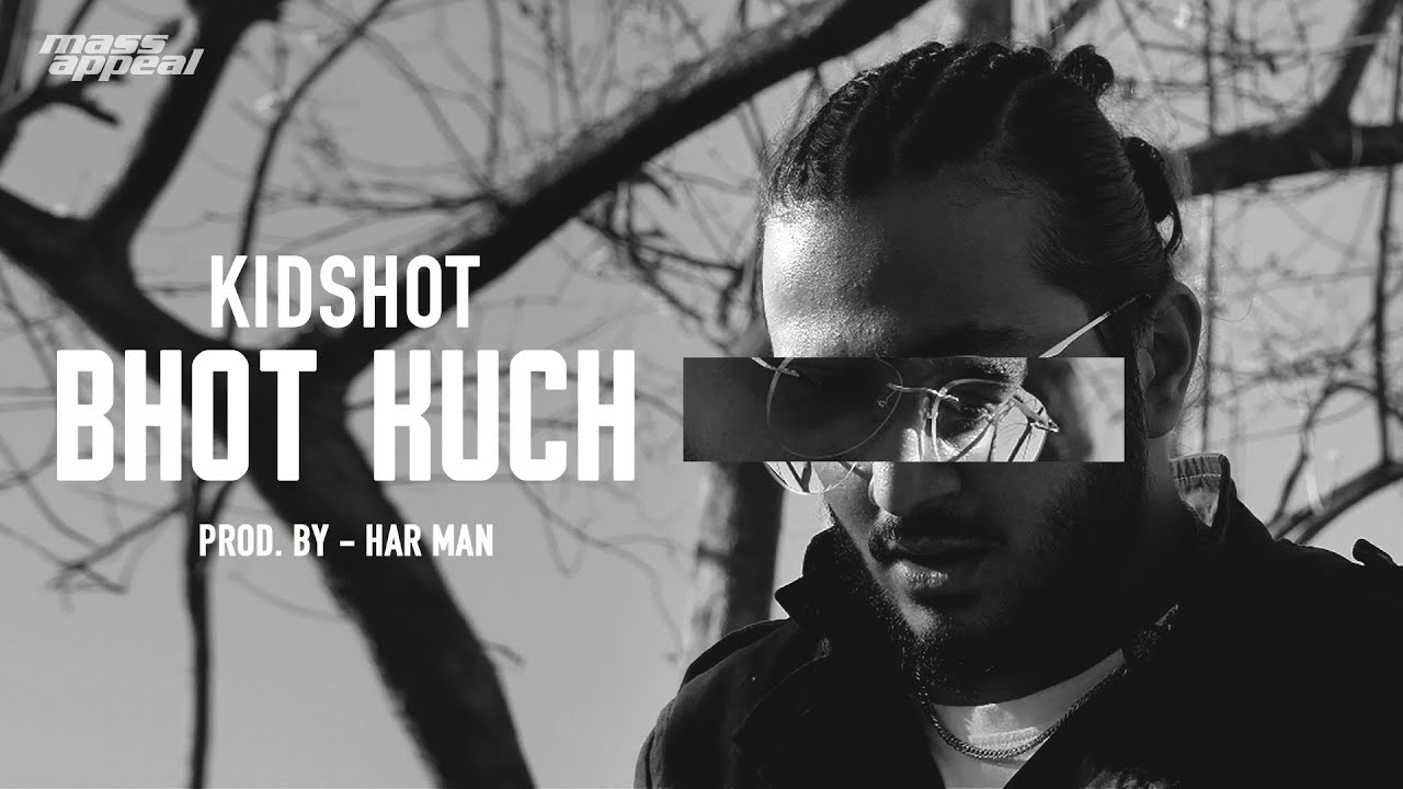 KIDSHOT - Bhot Kuch (Official Music Video) 🎤 | Latest 2020 Hip Hop Hit from Mass Appeal India