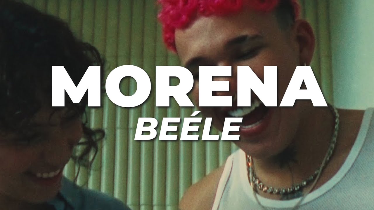 Beéle - Morena (Letra)