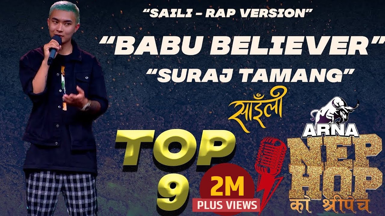 Saili Rap Version - Suraj Tamang 'Babu Believer' | ARNA Nephop Ko Shreepech | Individual Performance