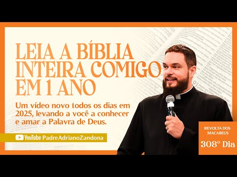 A Bíblia em um ano - Episódio 308 - 2 Mac 11 - Sb 11-12 - Pv 25,8-10 - Pe. Adriano Zandoná