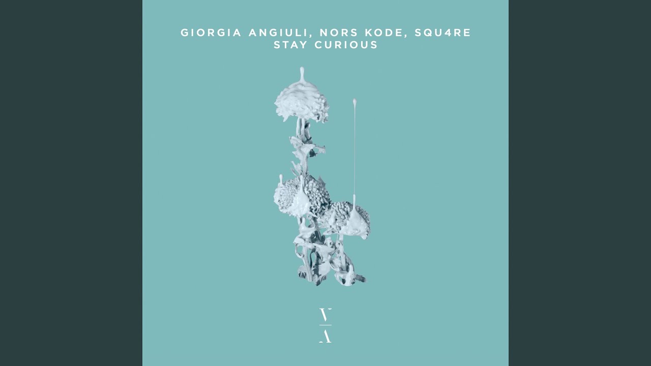 Stay Curious by Giorgia Angiuli & Nors Kode 🎶