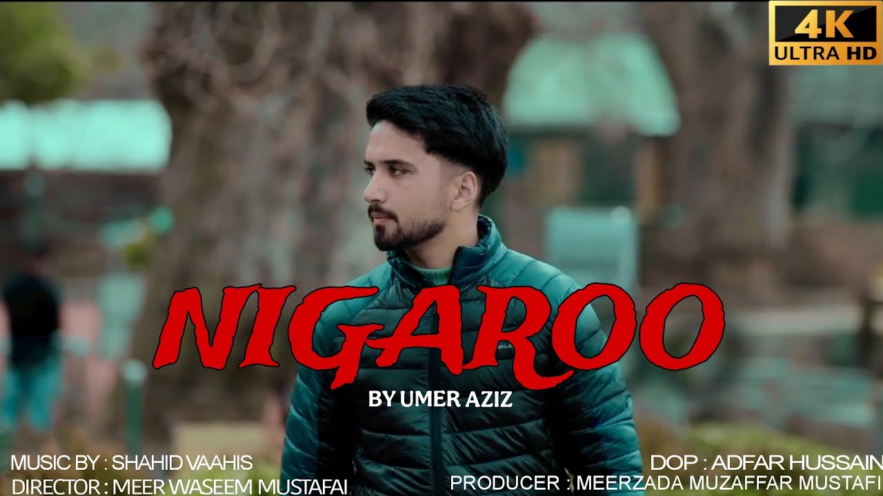 NIGAROO | Official Song by Umer Aziz Mir ๐ถ