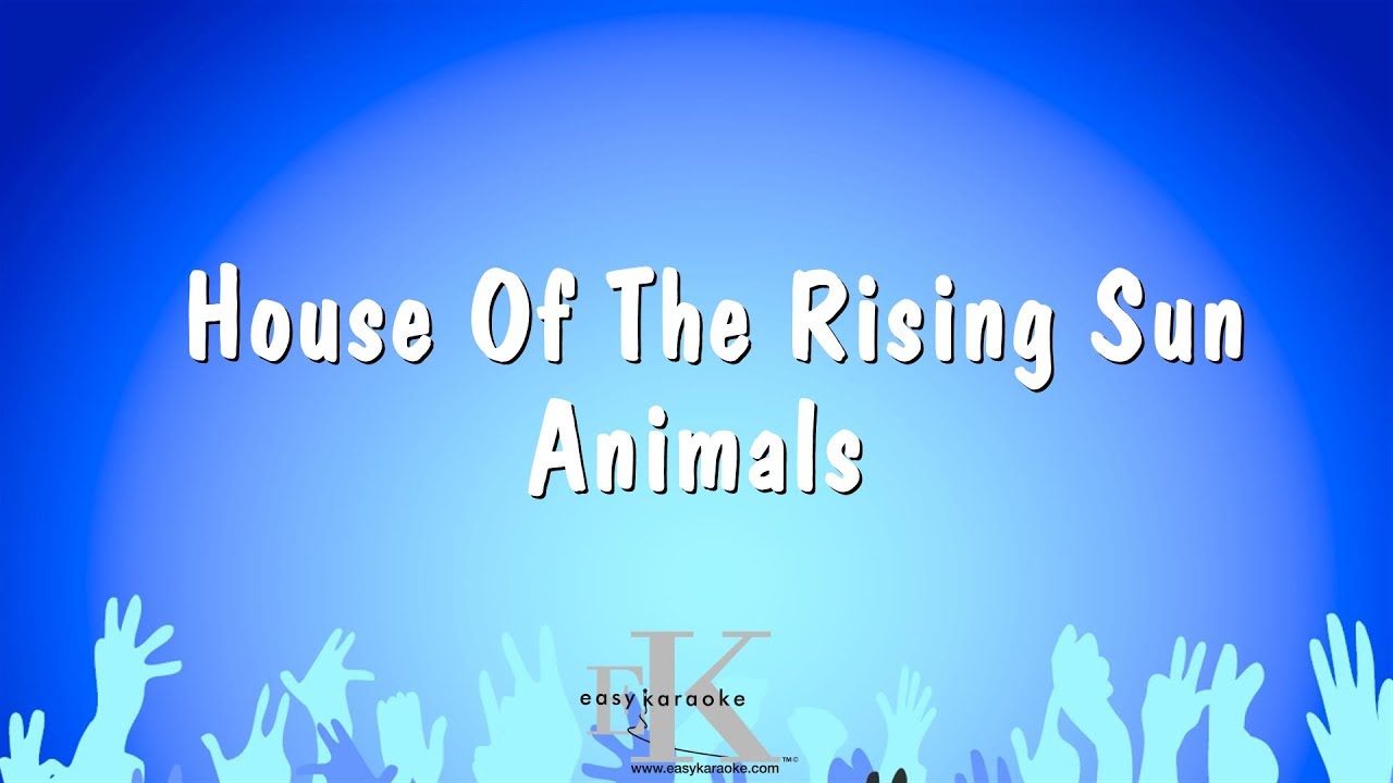House Of The Rising Sun - Animals Karaoke 🎶