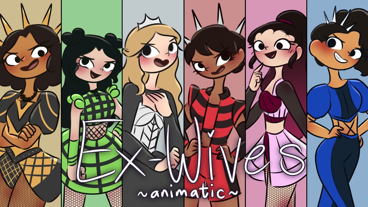 Ex-Wives in SIX Musical Animatic ๐ถ