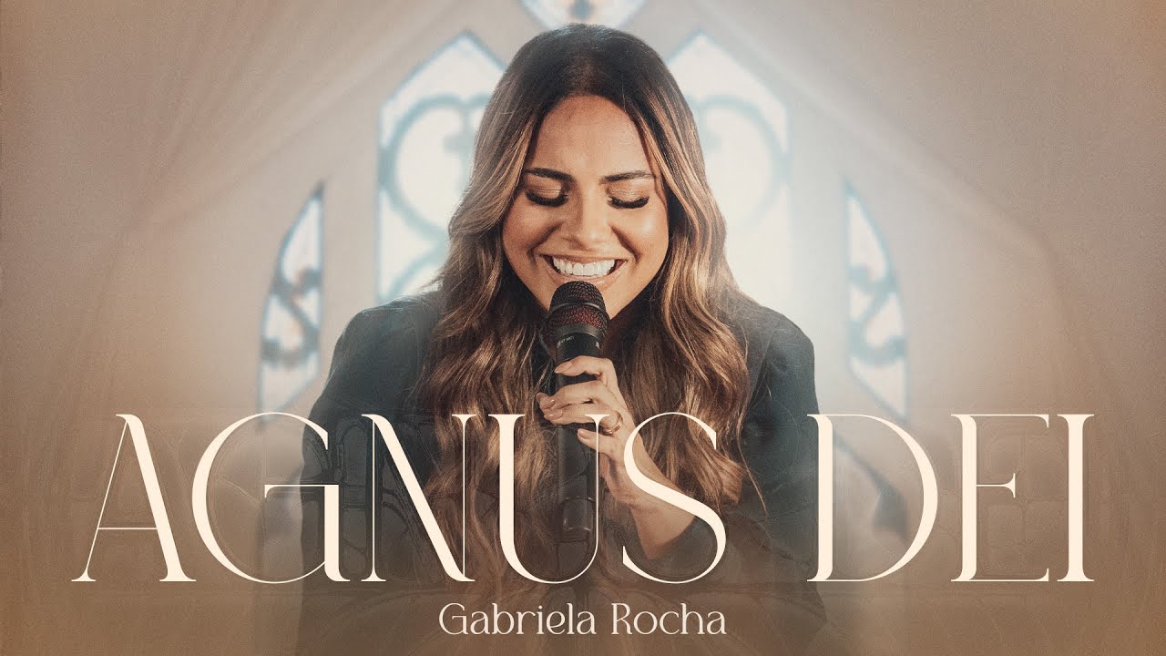 Gabriela Rocha - Agnus Dei (Ao Vivo) 🎶