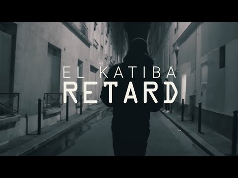 EL KATIBA - Retard | تأخير (Clip Officiel)