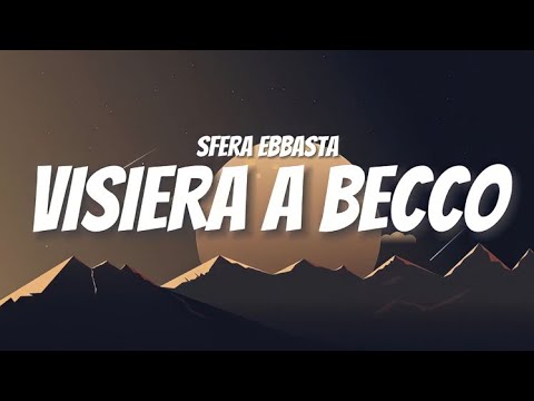 Sfera Ebbasta - Visiera a Becco Lyrics 🎶