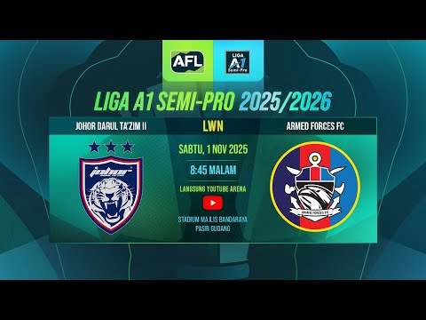 JDT II lwn Armed Forces FC | Liga A1 Semi Pro 25/26