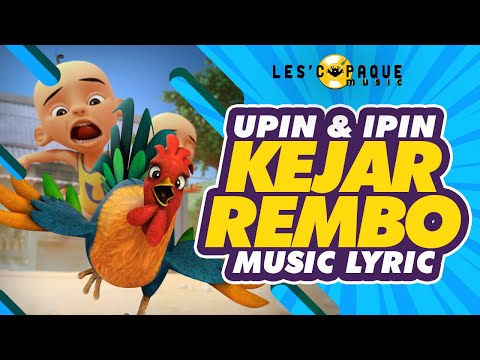 Upin & Ipin - Kejar Rembo (Lyric Video)