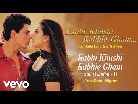 Kabhi Khushi Kabhie Gham (Sad Version,1) Best Title Track - Shah Rukh|Hrithik|Sonu Nigam