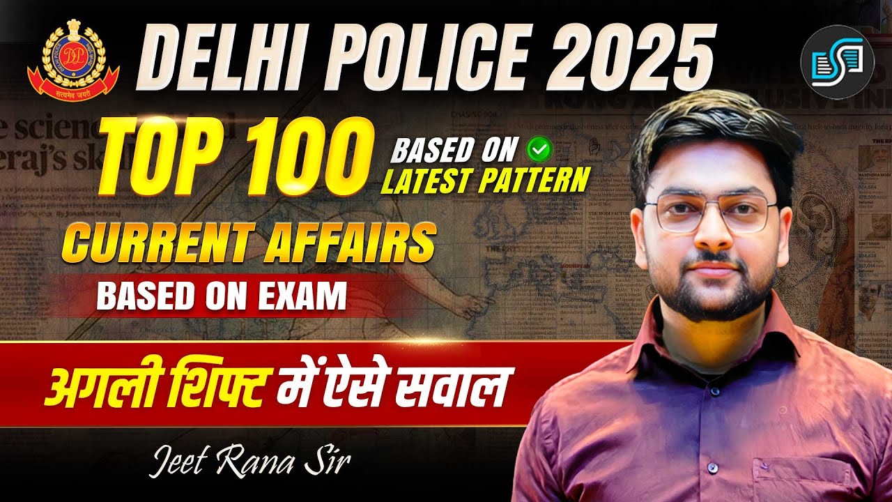 Delhi Police Current Affairs 2025: Top 100 Expected Updates