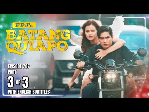 FPJ's Batang Quiapo | Episode 707 (3/3) | November 5, 2025 (w/ English Subtitles)