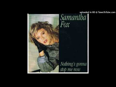 SAMANTHA FOX - Nothing's gonna stop me now / edit / 3,43''