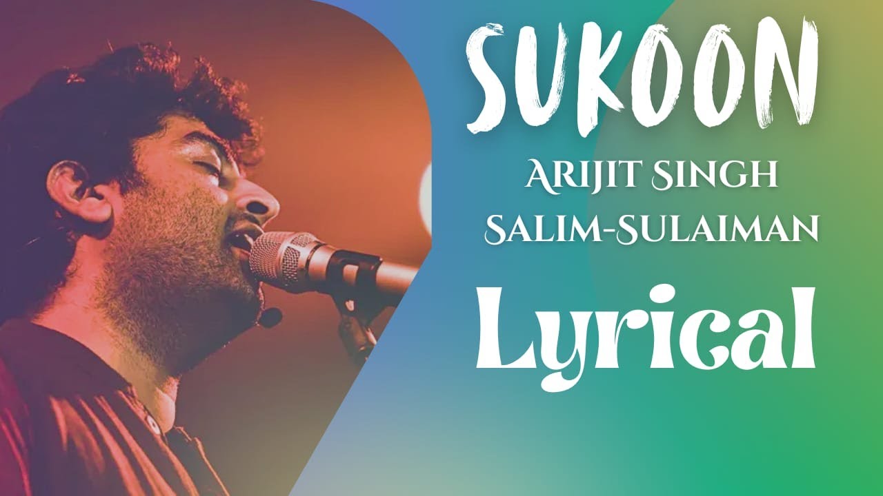 SUKOON (Lyrical) - Arijit Singh & More | Bhoomi 2025