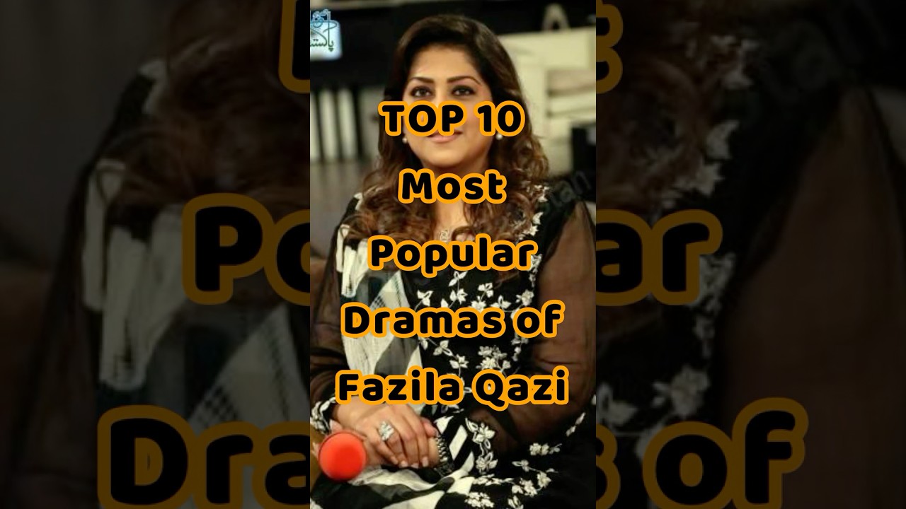 TOP 10 Top 10 Must-Watch Dramas Starring Fazila Qazi 🎥