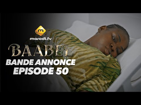 Série - Baabel - Saison 2 - Episode 50 - Bande annonce