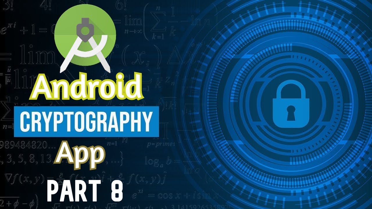 Cryptography Android App Part 8: Master Encryption & Decryption in Java ๐ | Semester Project