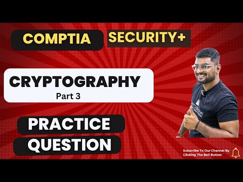Mastering Cryptography: Security+ 701 Practice Questions