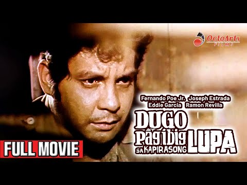 DUGO AT PAGIBIG SA KAPIRASONG LUPA | Full Movie | Fernando Poe Jr., Joseph Estrada, Eddie Garcia