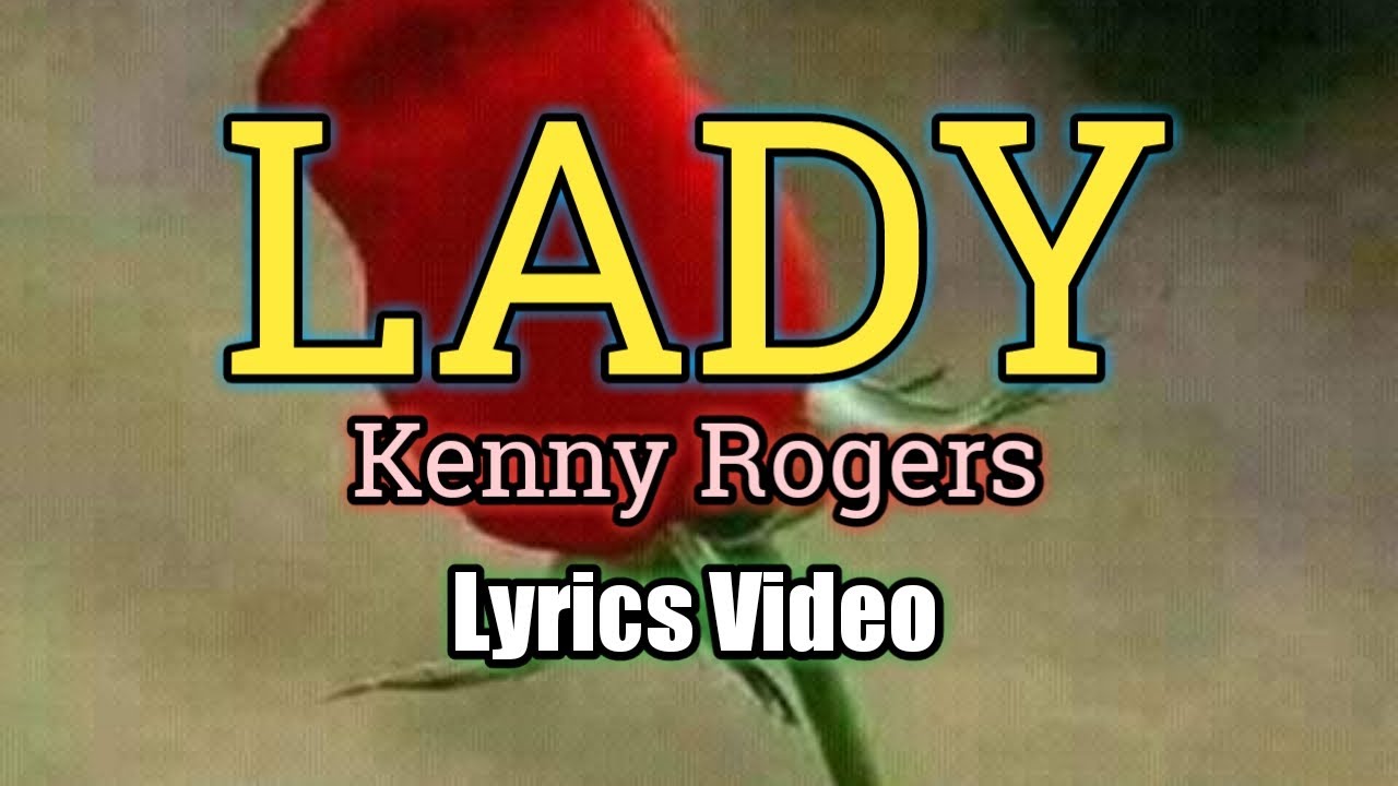 Lady - Kenny Rogers (Lyrics Video)