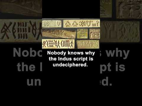 Nobody knows why the Indus script is undeciphered