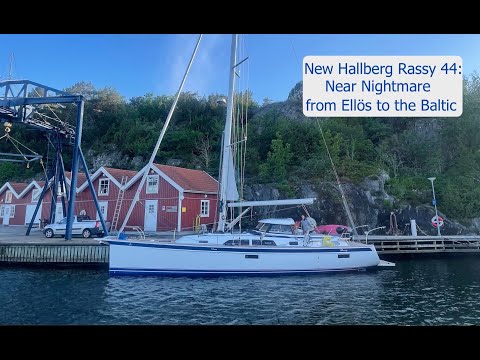 Hallberg Rassy 44: Near Nightmare Sailing from Ellös to the Baltic. Sailing Breezy Ep 5 4K