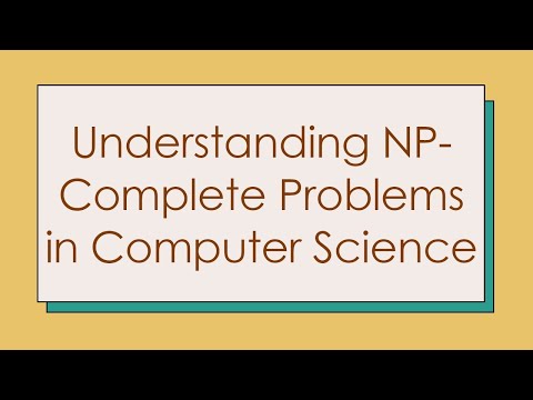 Understanding NP-Complete Problems in Computer Science