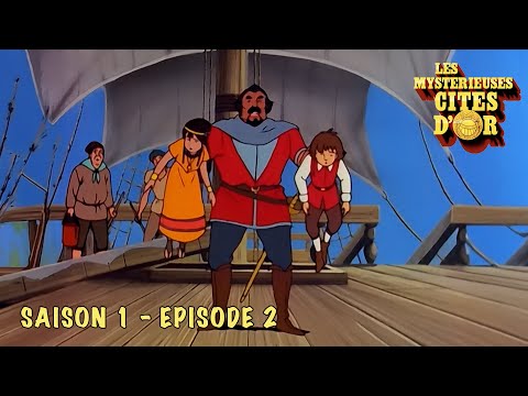 Les mystérieuses cités d'or - Vers le diabolique détroit de Magellan