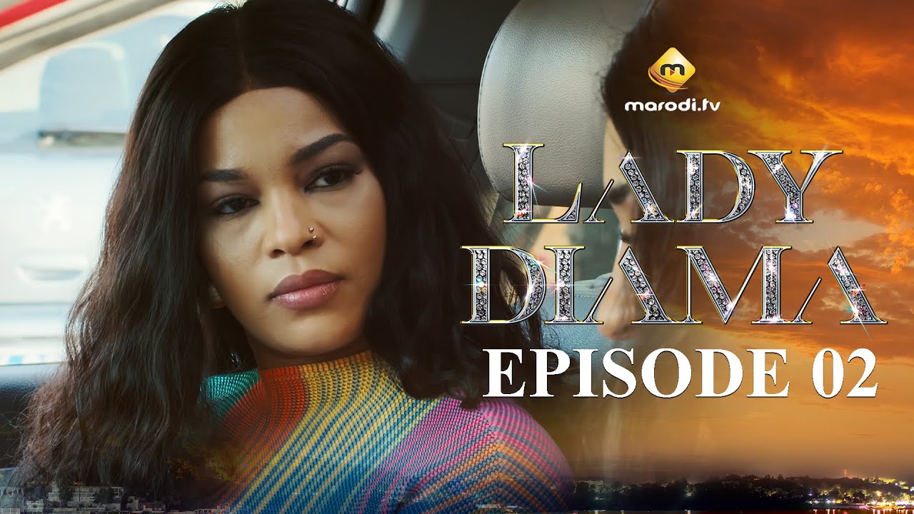 Lady Diama Saison 1 Épisode 2 VOSTFR – Émotions Intenses pour Tous en Afrique 🇸🇳