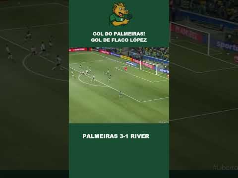 GOL DO PALMEIRAS HOJE | FLACO LOPEZ | PALMEIRAS 3-1 RIVER PLATE #shorts #goldopalmeiras #palmeiras