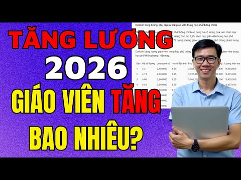 Cảnh báo: Những điều bạn phải biết về bảng lương giáo viên từ 1/1/2026