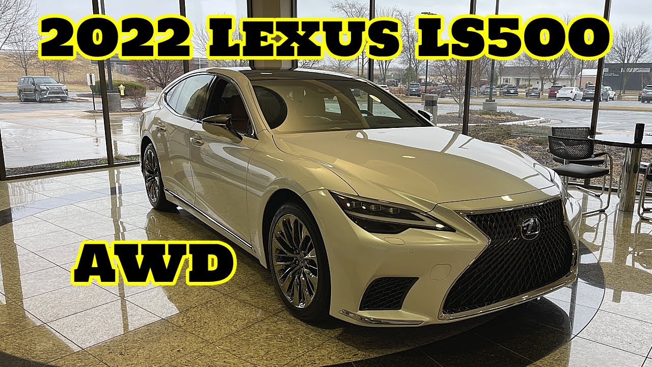The 2022 2022 Lexus LS 500 AWD: Luxury Flagship? 🚗