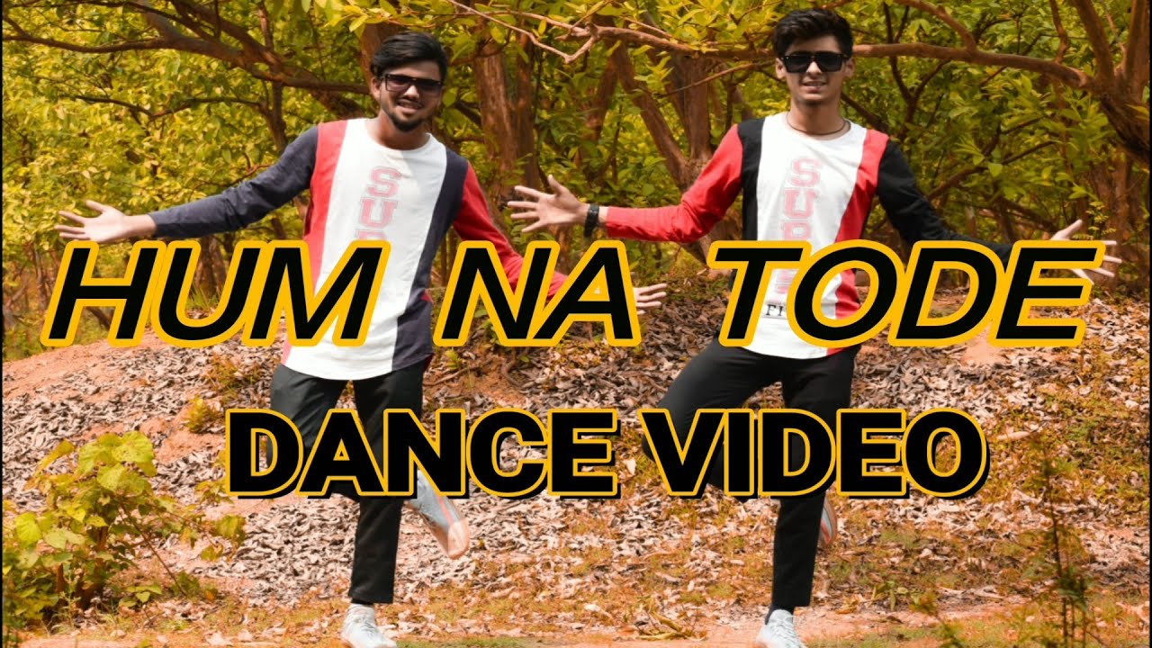 Hum Na Tode Dance Cover | Choreography by Sohit Saroj